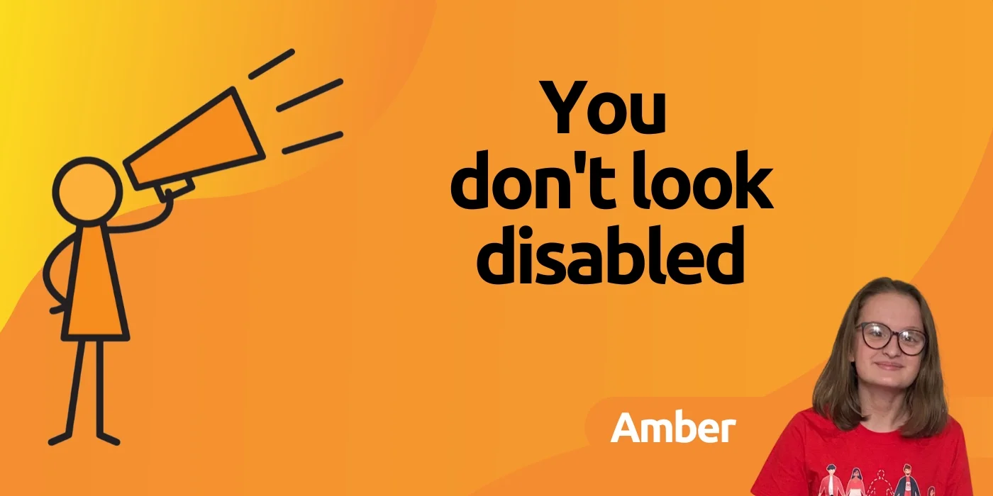 you don't look disabled